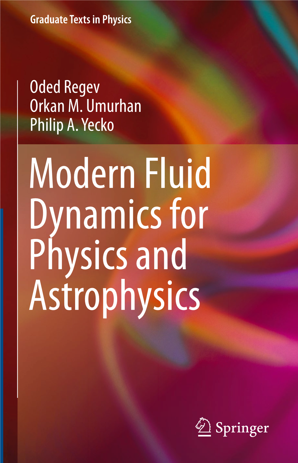 Modern Fluid Dynamics for Physics and Astrophysics Graduate Texts in Physics
