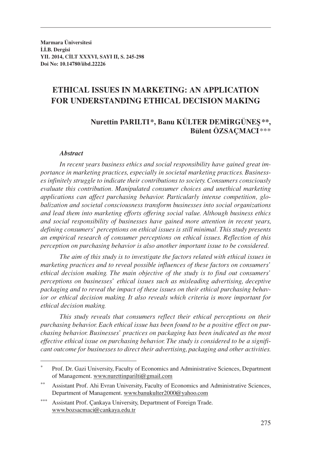 Ethical Issues in Marketing: an Application for Understanding Ethical Decision Making
