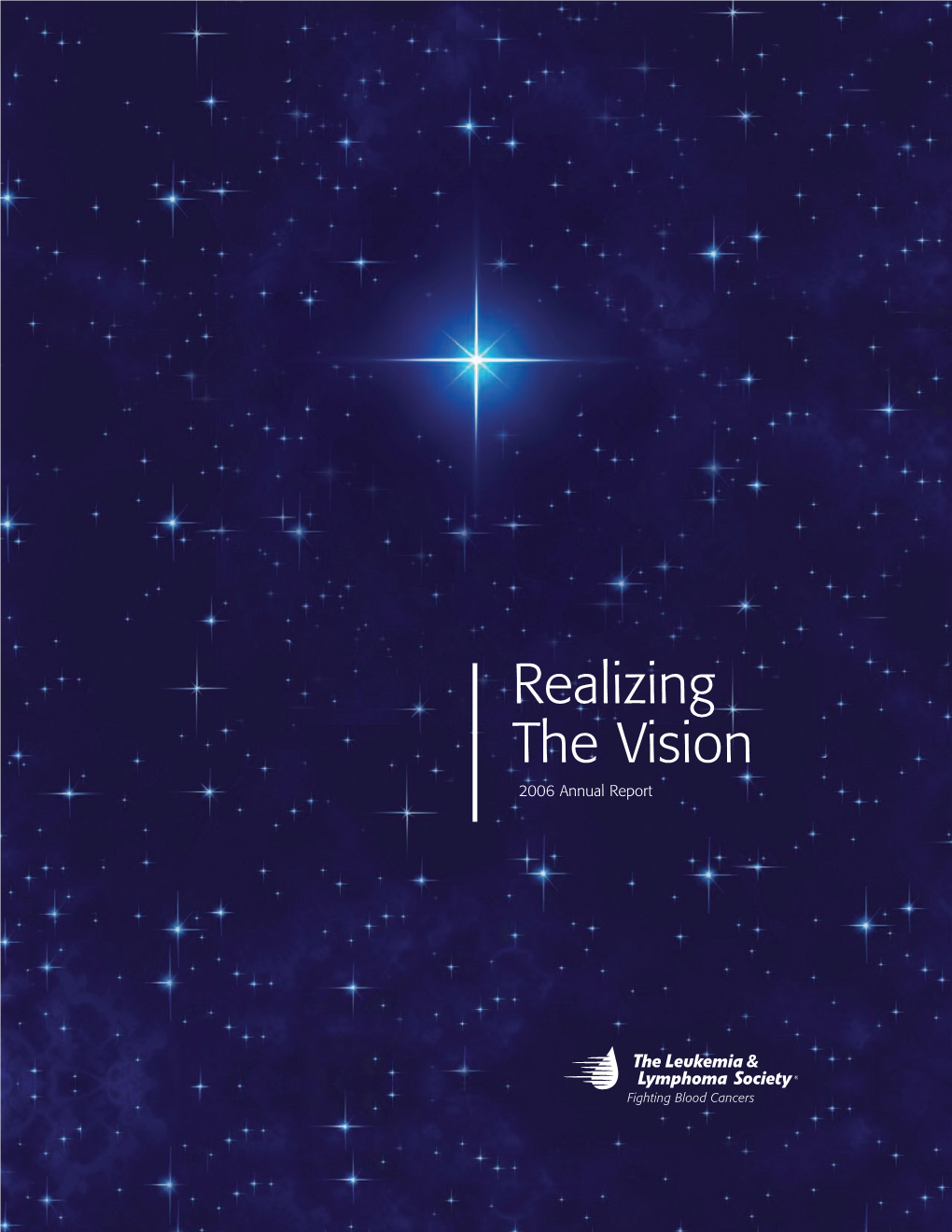 Realizing the Vision 2006 Annual Report President & Chairman’S Message