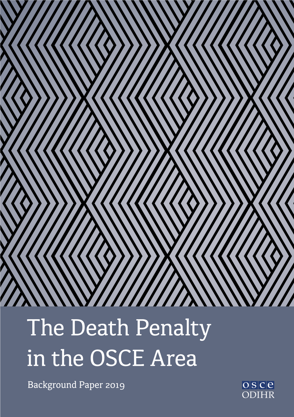 The Death Penalty in the OSCE Area: Background Paper 2019