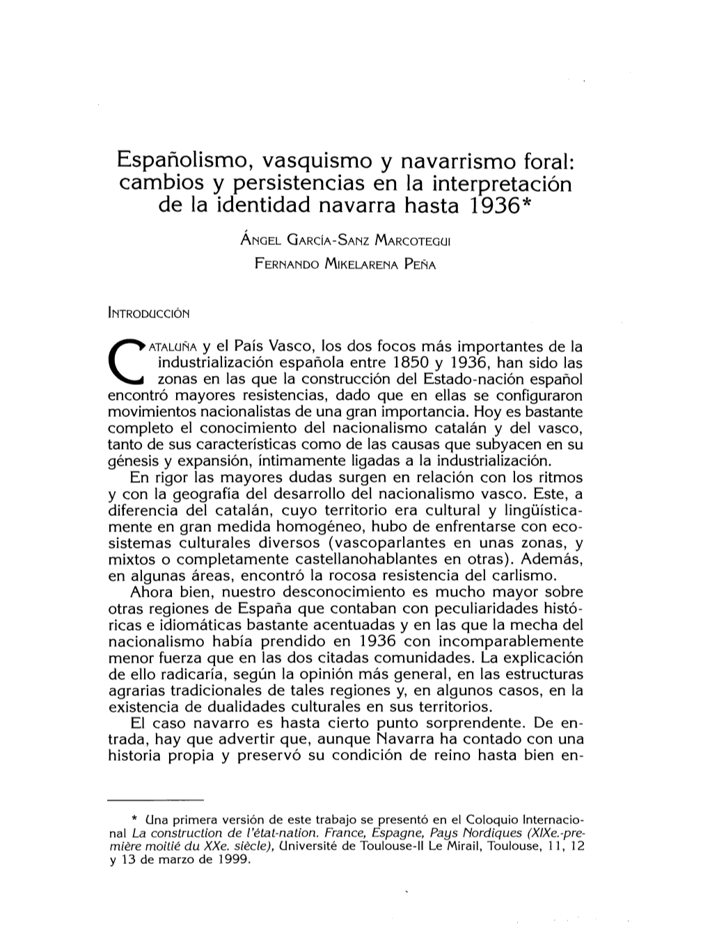 Españolismo, Vasquismo Y Navarrismo Foral: Cambios Y Persistencias En La Interpretación De La Identidad Navarra Hasta 1936