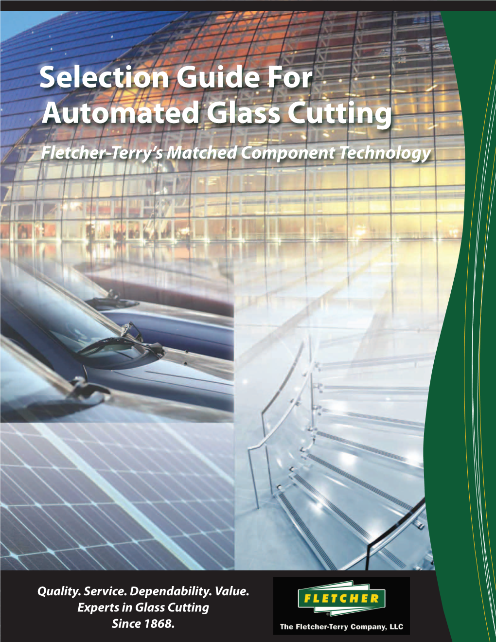 Selection Guide for Automated Glass Cutting Fletcher-Terry’S Matched Component Technology