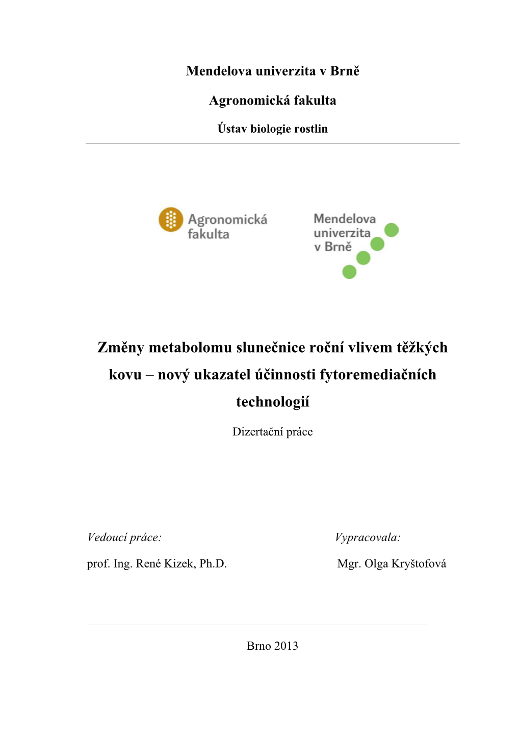 Změny Metabolomu Slunečnice Roční Vlivem Těžkých Kovu – Nový Ukazatel Účinnosti Fytoremediačních