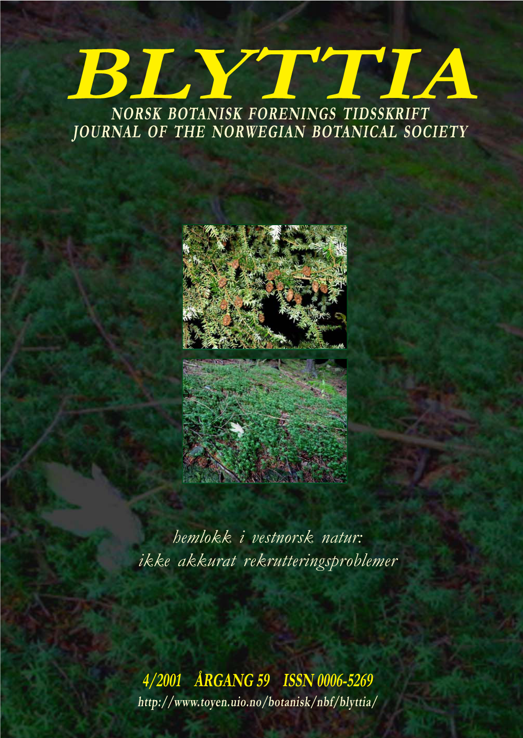 4/2001 ÅRGANG 59 ISSN 0006-5269 Hemlokk I Vestnorsk