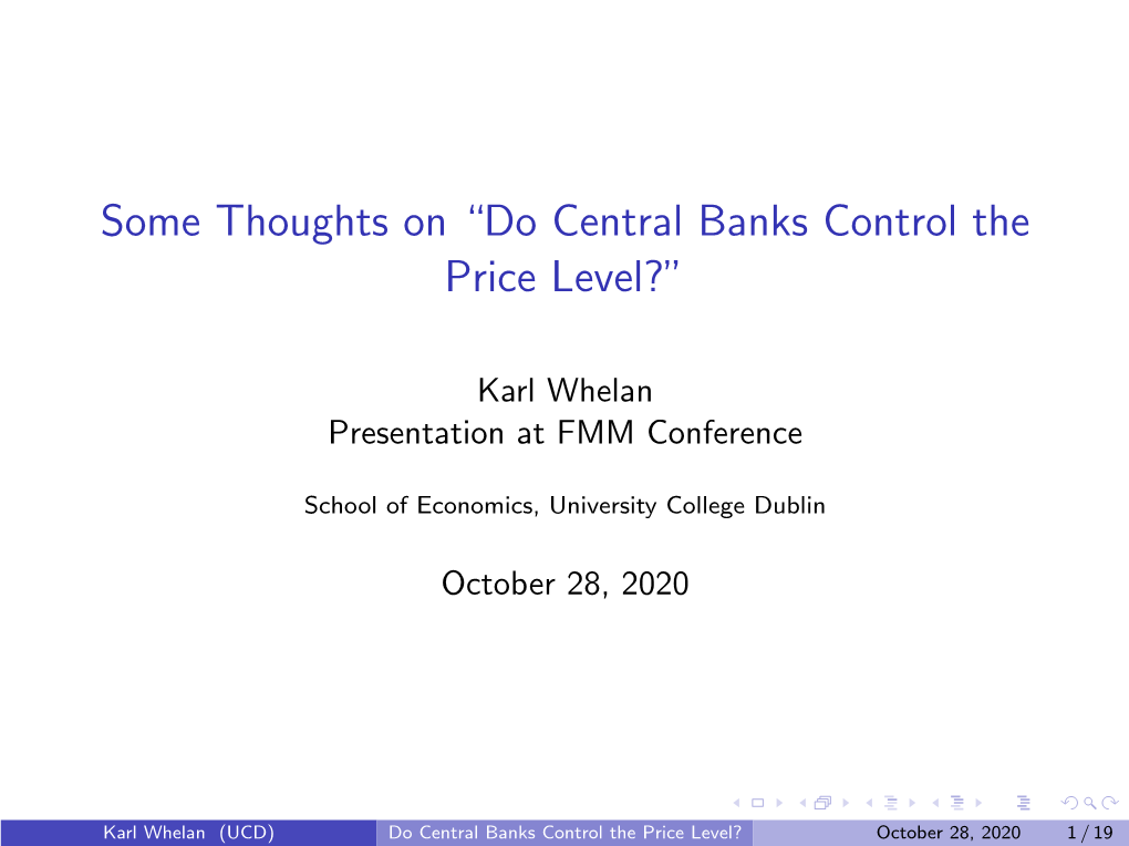 Some Thoughts on ``Do Central Banks Control the Price Level?''