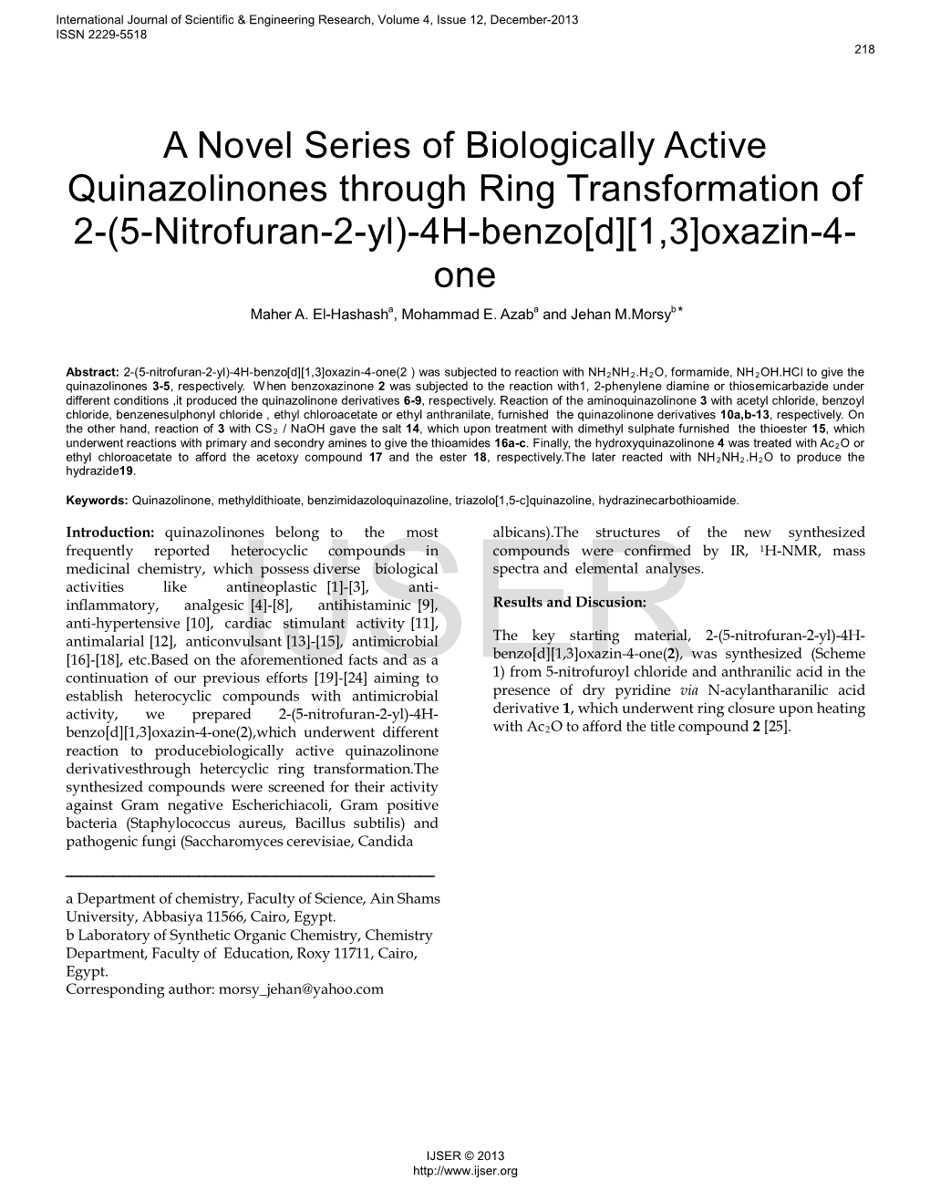 A Novel Series of Biologically Active Quinazolinones Through Ring Transformation of 2-(5-Nitrofuran-2-Yl)-4H-Benzo[D][1,3]Oxazin-4- One a a B Maher A