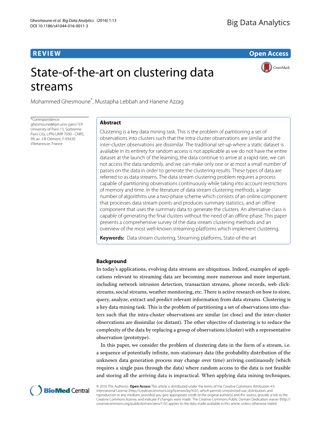 State-Of-The-Art on Clustering Data Streams Mohammed Ghesmoune*, Mustapha Lebbah and Hanene Azzag