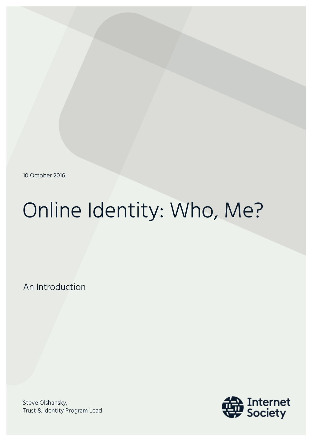 Online Identity: Who, Me?