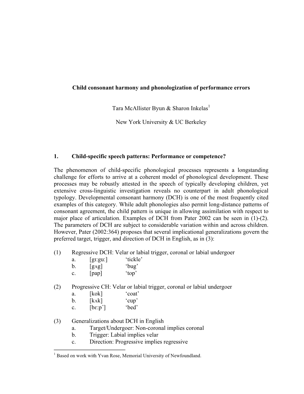 Child Consonant Harmony and Phonologization of Performance Errors Tara Mcallister Byun & Sharon Inkelas1 New York University