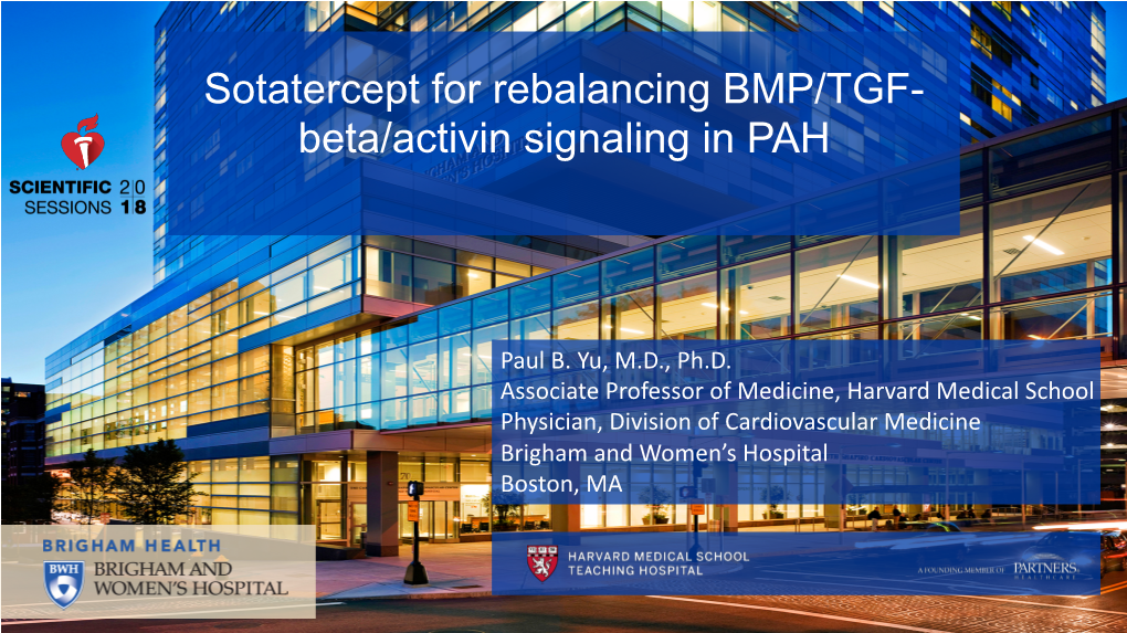 Sotatercept for Rebalancing BMP/TGF- Beta/Activin Signaling in PAH