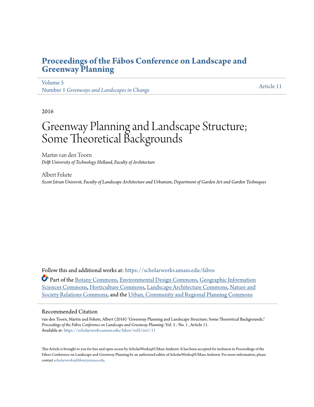 Greenway Planning and Landscape Structure; Some Theoretical Backgrounds Martin Van Den Toorn Delft Nu Iversity of Technology Holland, Faculty of Architecture