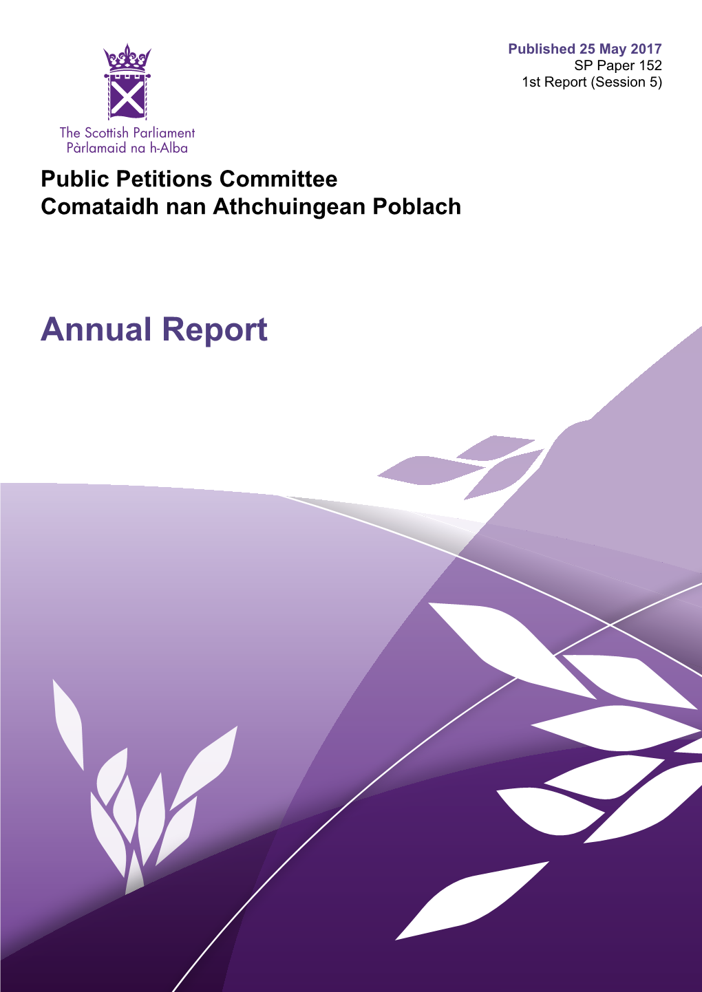 Annual Report Published in Scotland by the Scottish Parliamentary Corporate Body