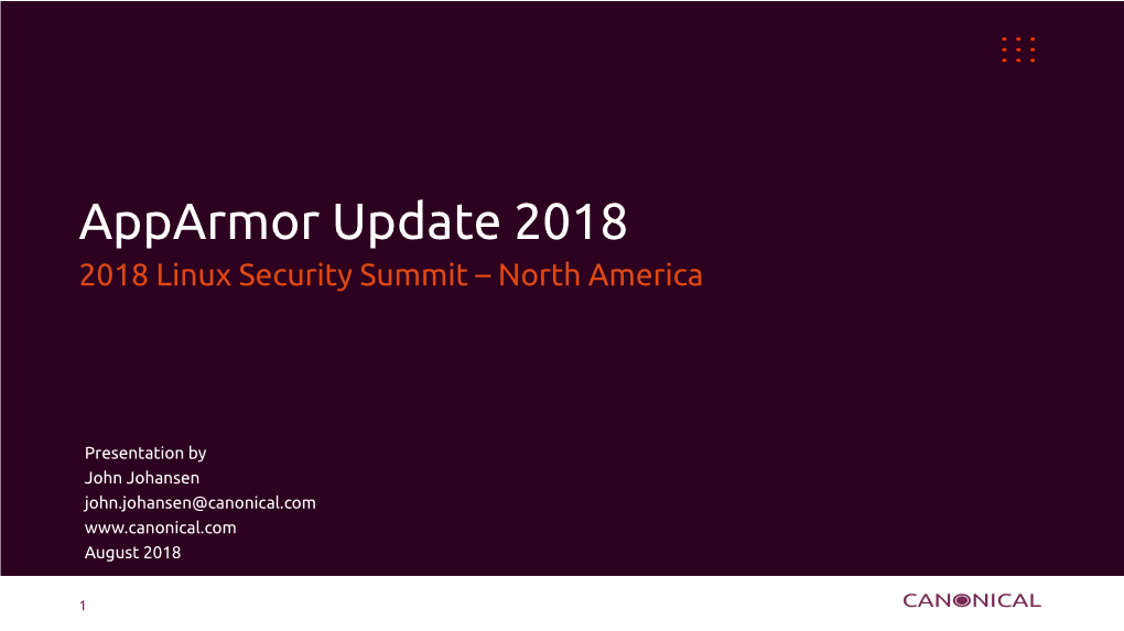 Apparmor Update 2018 2018 Linux Security Summit – North America