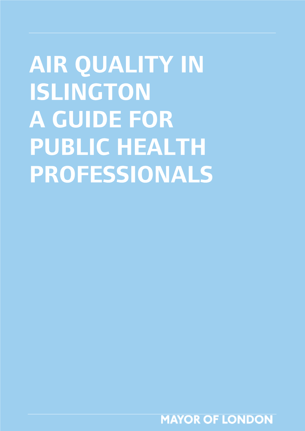 Air Quality in Islington a Guide for Public Health