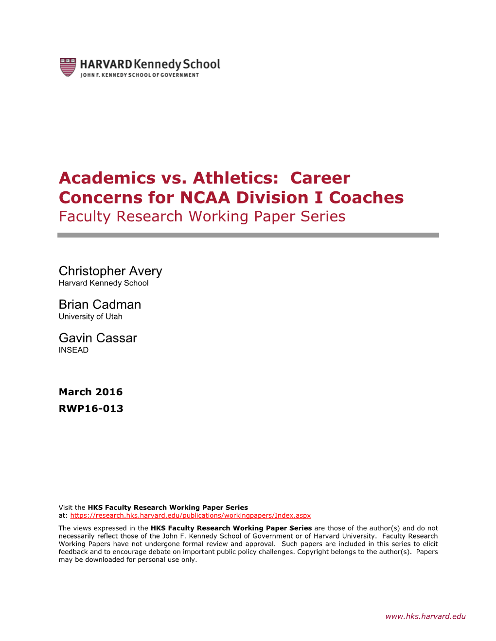 Academics Vs. Athletics: Career Concerns for NCAA Division I Coaches Faculty Research Working Paper Series