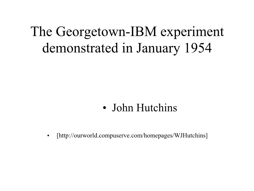 The Georgetown-IBM Experiment Demonstrated in January 1954