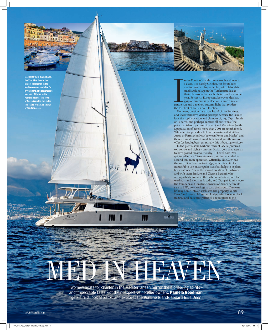 Two New Boats for Charter in the Mediterranean Mirror the Pioneering Spirits – and Impeccable Taste – of Their Respective Hotelier Owners