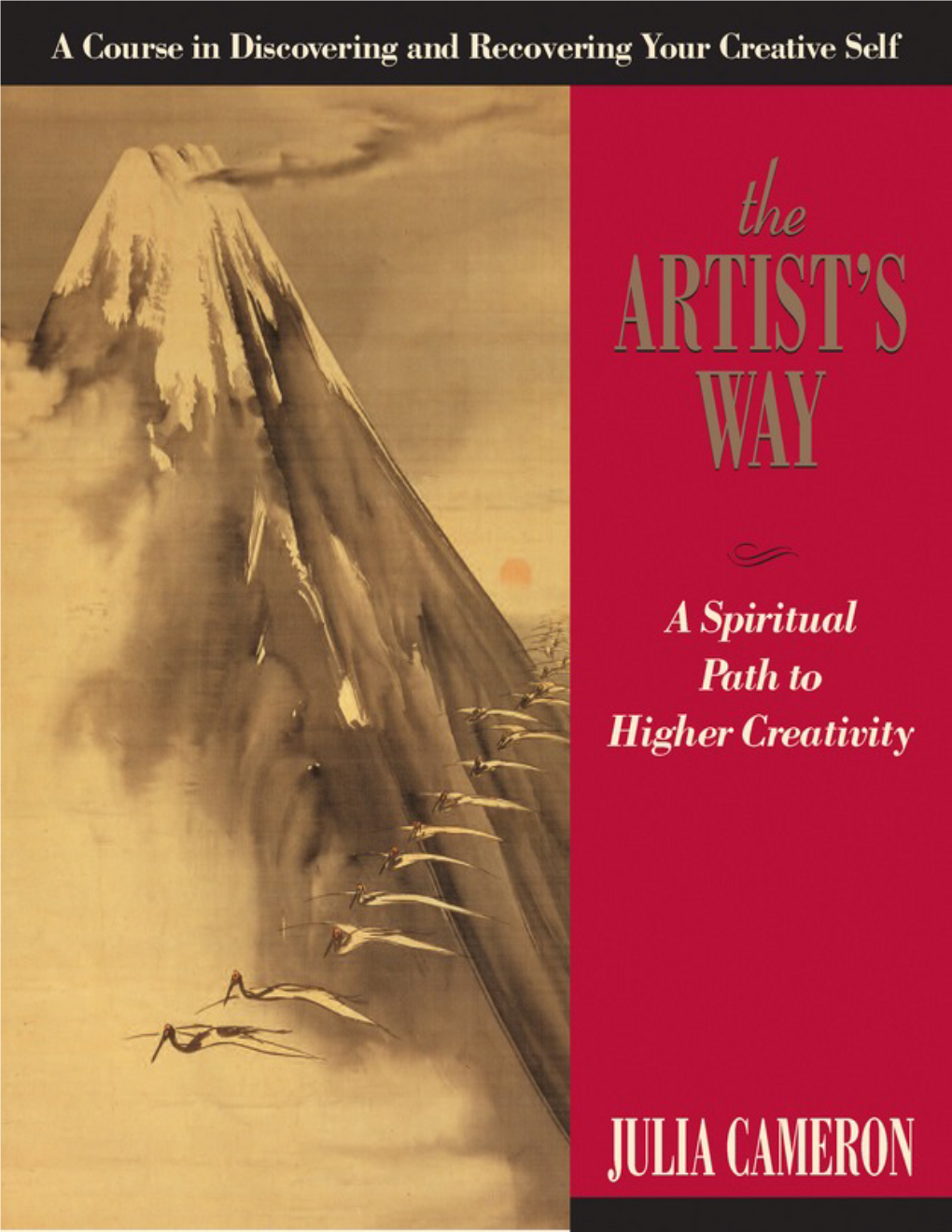 The Artist's Way: a Spiritual Path to Higher Creativity