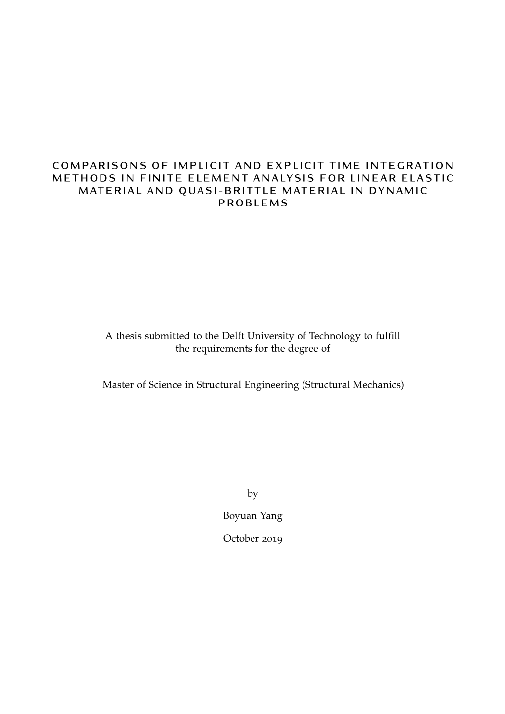 Comparisons of Implicit and Explicit Time Integration Methods in Finite Element Analysis for Linear Elastic Material and Quasi-B