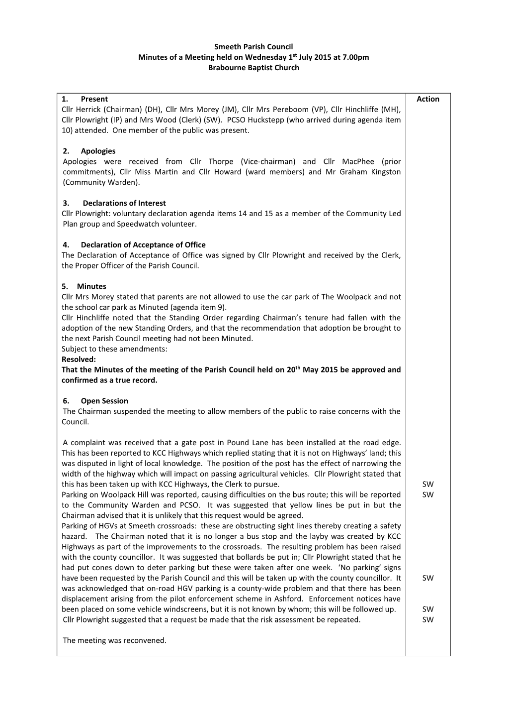 Smeeth Parish Council Minutes of a Meeting Held on Wednesday 1St July 2015 at 7.00Pm Brabourne Baptist Church