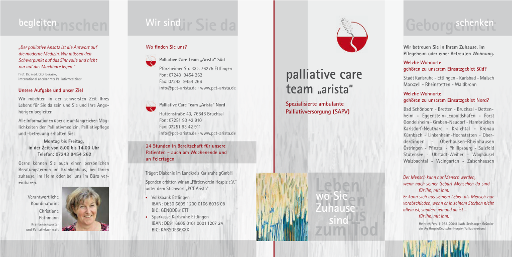 Palliative Care Team „Arista“ Süd Schwerpunkt Auf Das Sinnvolle Und Nicht Welche Wohnorte Nur Auf Das Machbare Legen.“ Pforzheimer Str