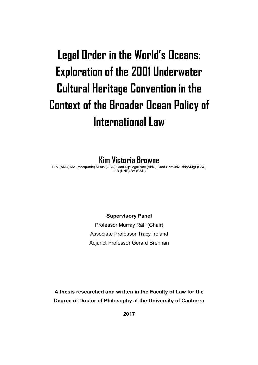 Exploration of the 2001 Underwater Cultural Heritage Convention in the Context of the Broader Ocean Policy of International Law
