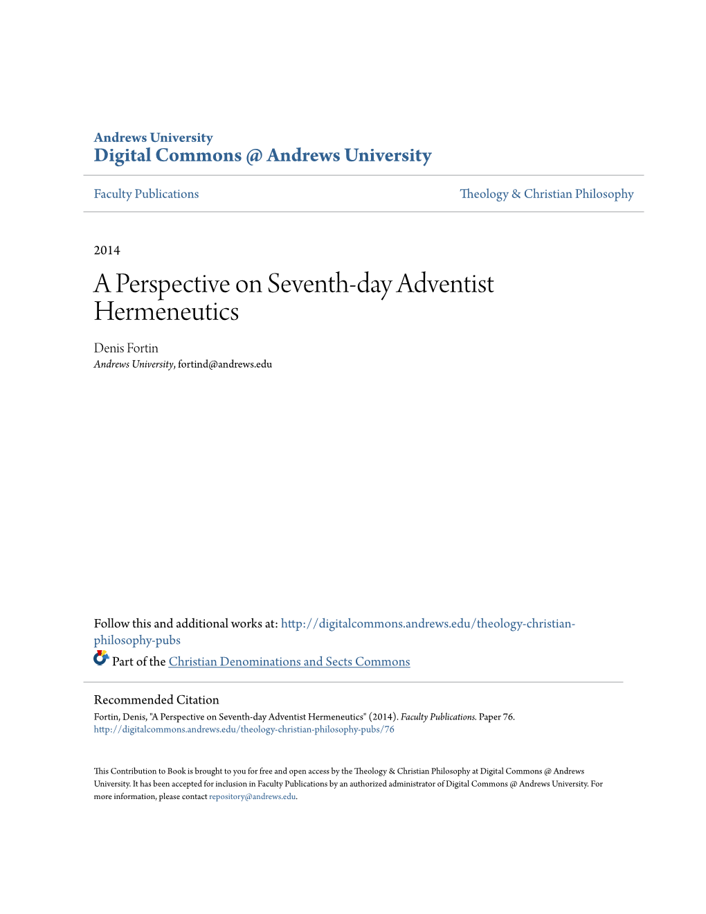A Perspective on Seventh-Day Adventist Hermeneutics Denis Fortin Andrews University, Fortind@Andrews.Edu