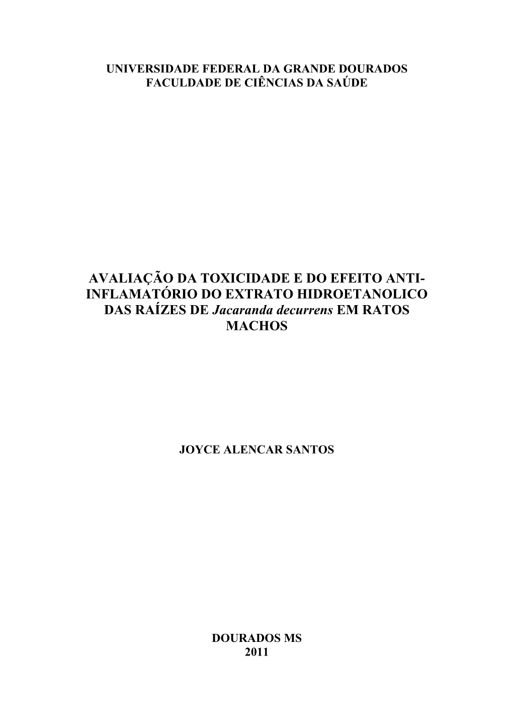 AVALIAÇÃO DA TOXICIDADE E DO EFEITO ANTI- INFLAMATÓRIO DO EXTRATO HIDROETANOLICO DAS RAÍZES DE Jacaranda Decurrens EM RATOS MACHOS