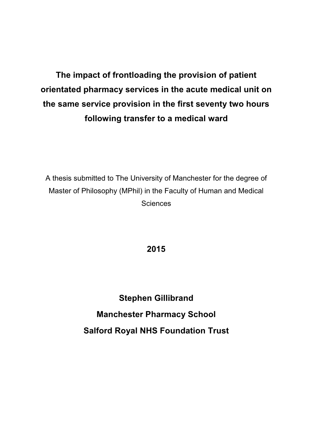 The Impact of Frontloading the Provision of Patient