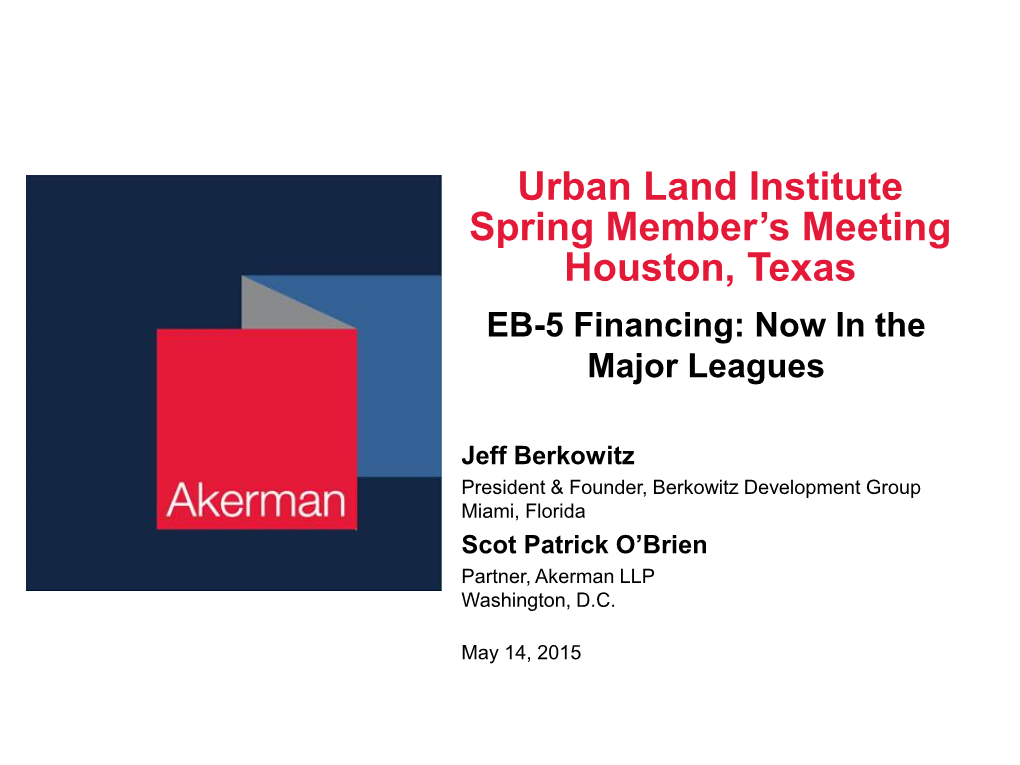 Urban Land Institute Spring Member's Meeting Houston, Texas