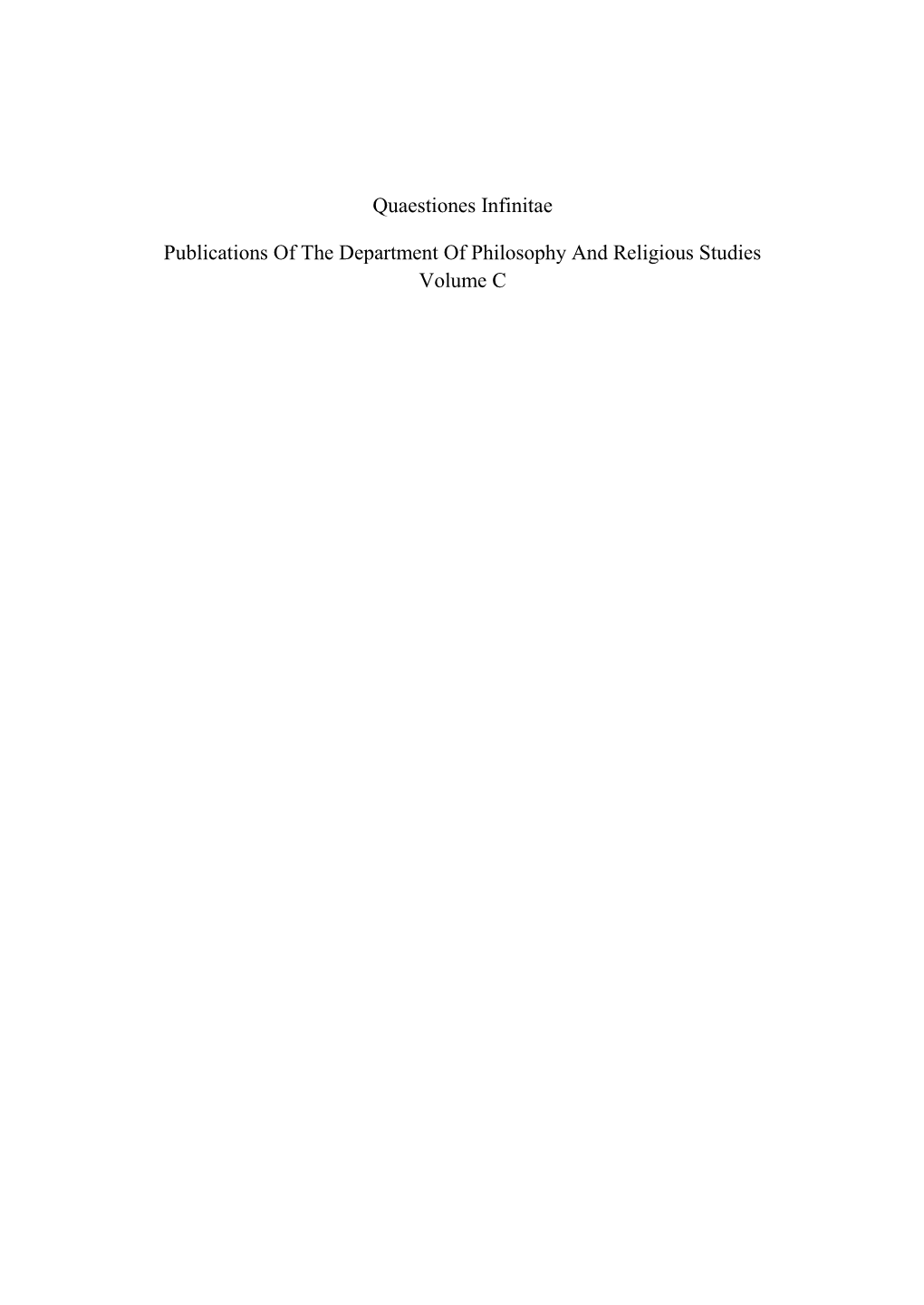 Quaestiones Infinitae Publications of the Department of Philosophy and Religious Studies Volume C