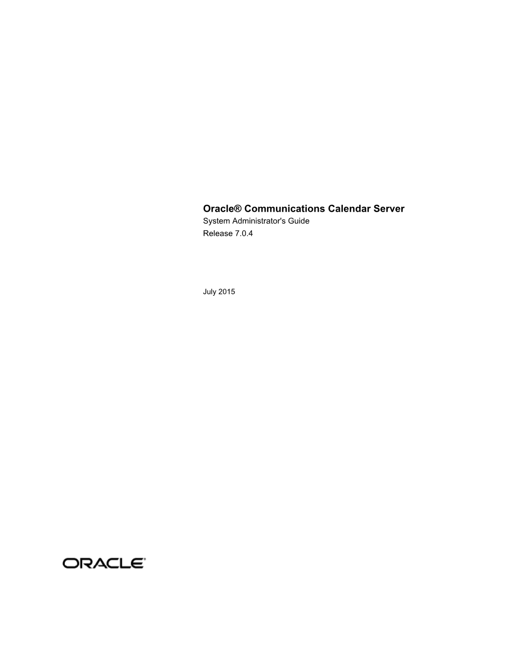 Oracle Communications Calendar Server System Administrator's Guide, Release 7.0.4