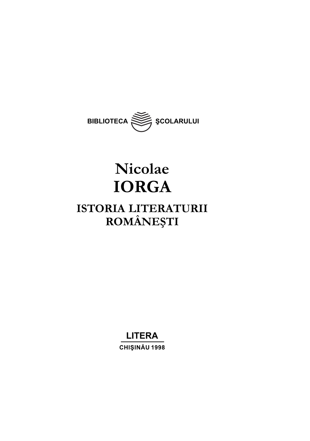 Nicolae IORGA ISTORIA LITERATURII ROM~NE+TI