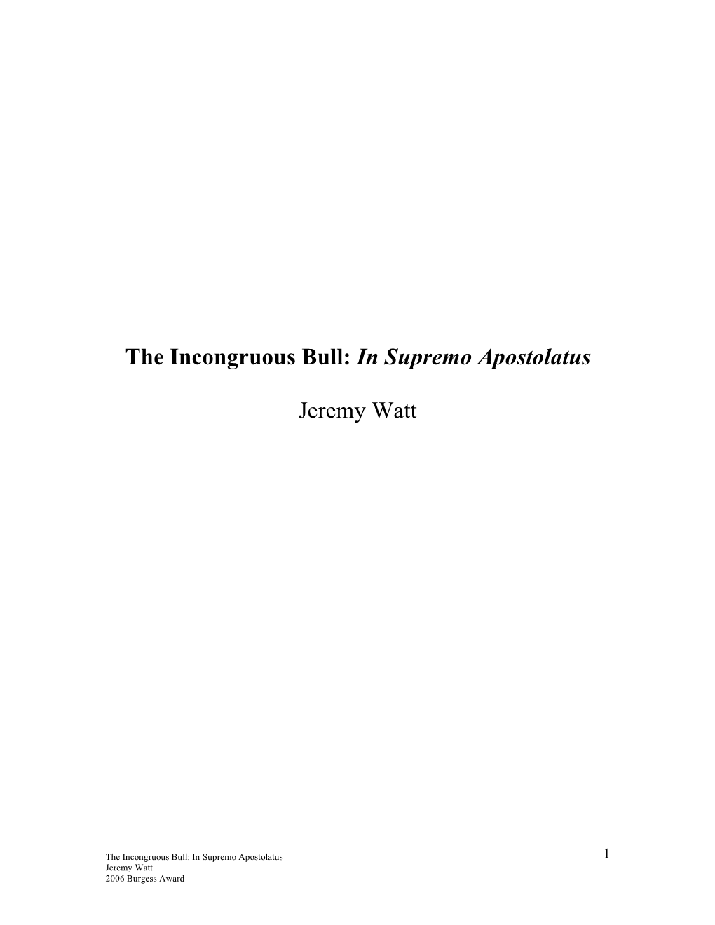 The Incongruous Bull: in Supremo Apostolatus Jeremy Watt