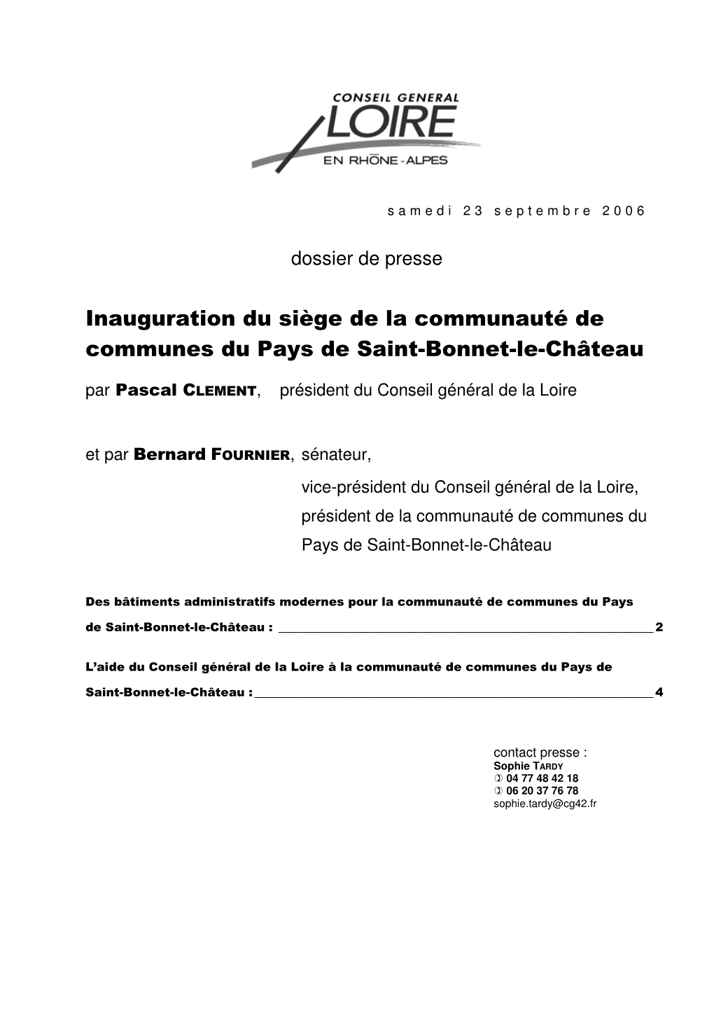 Inauguration Du Siège De La Communauté De Communes Du Pays De Saint-Bonnet-Le-Château Par Pascal CLEM ENT, Président Du Conseil Général De La Loire