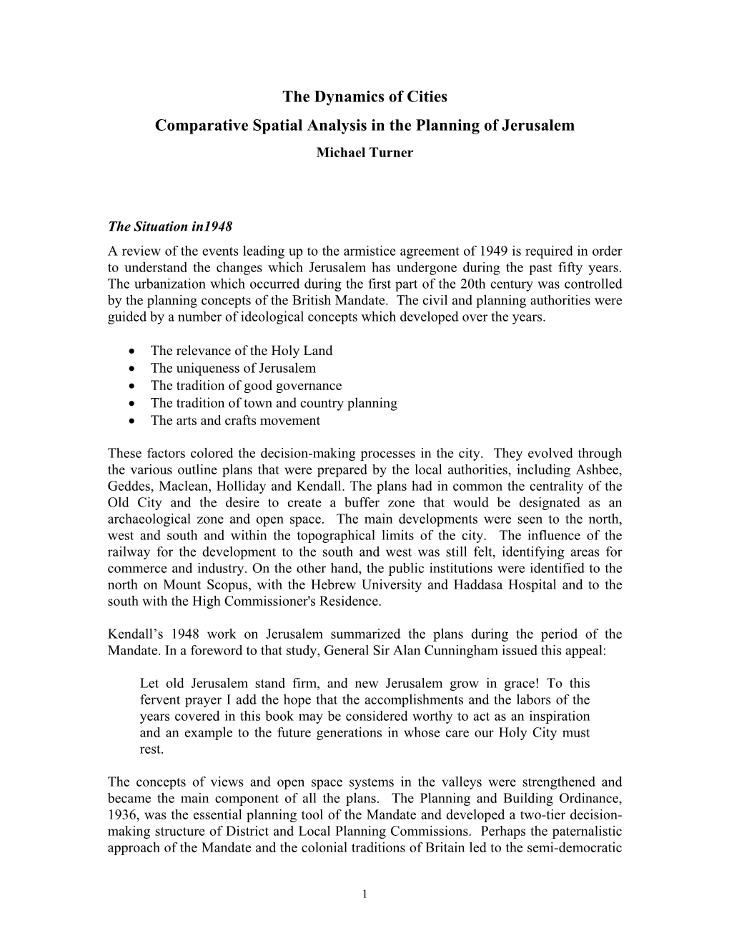 The Dynamics of Cities Comparative Spatial Analysis in the Planning of Jerusalem Michael Turner