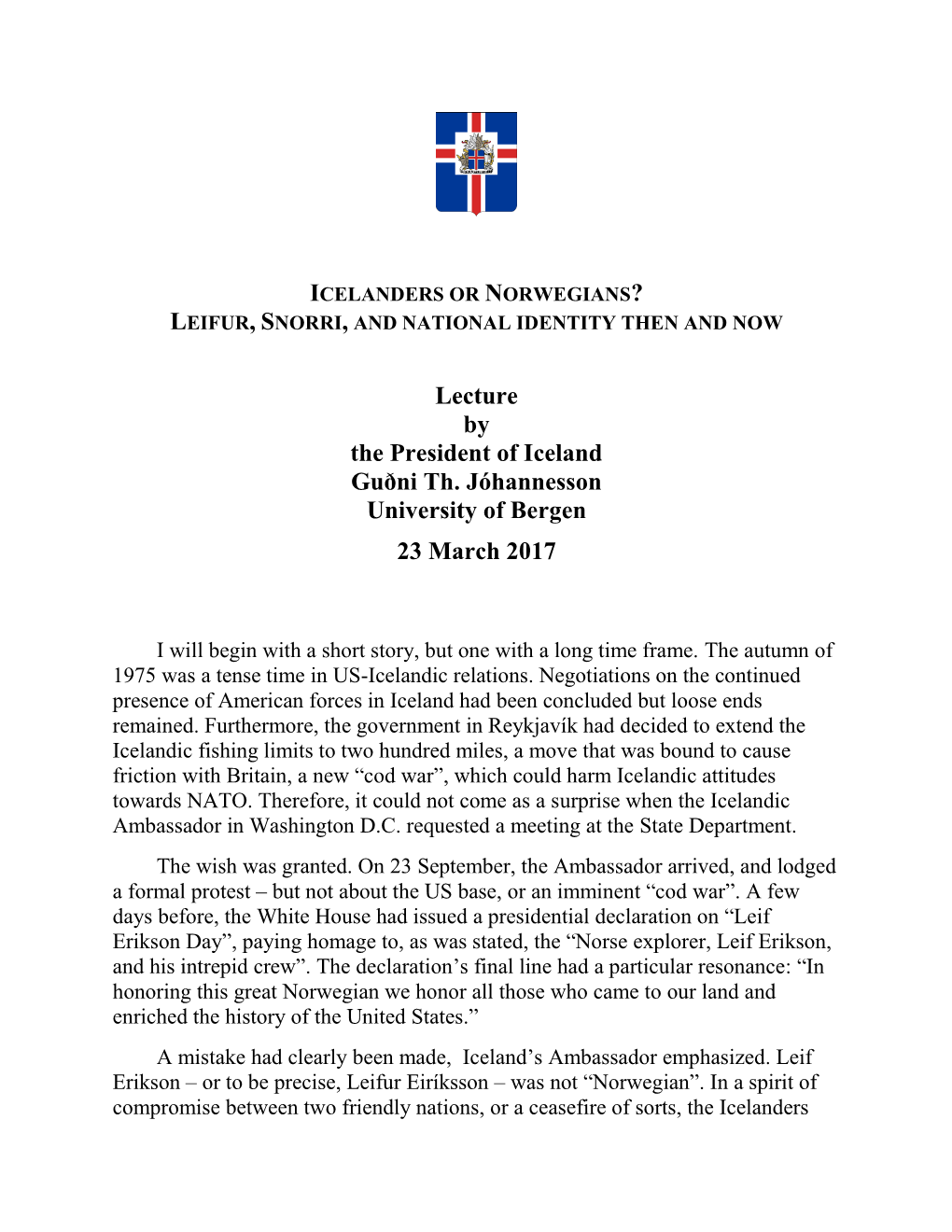 Lecture by the President of Iceland Guðni Th. Jóhannesson University of Bergen 23 March 2017