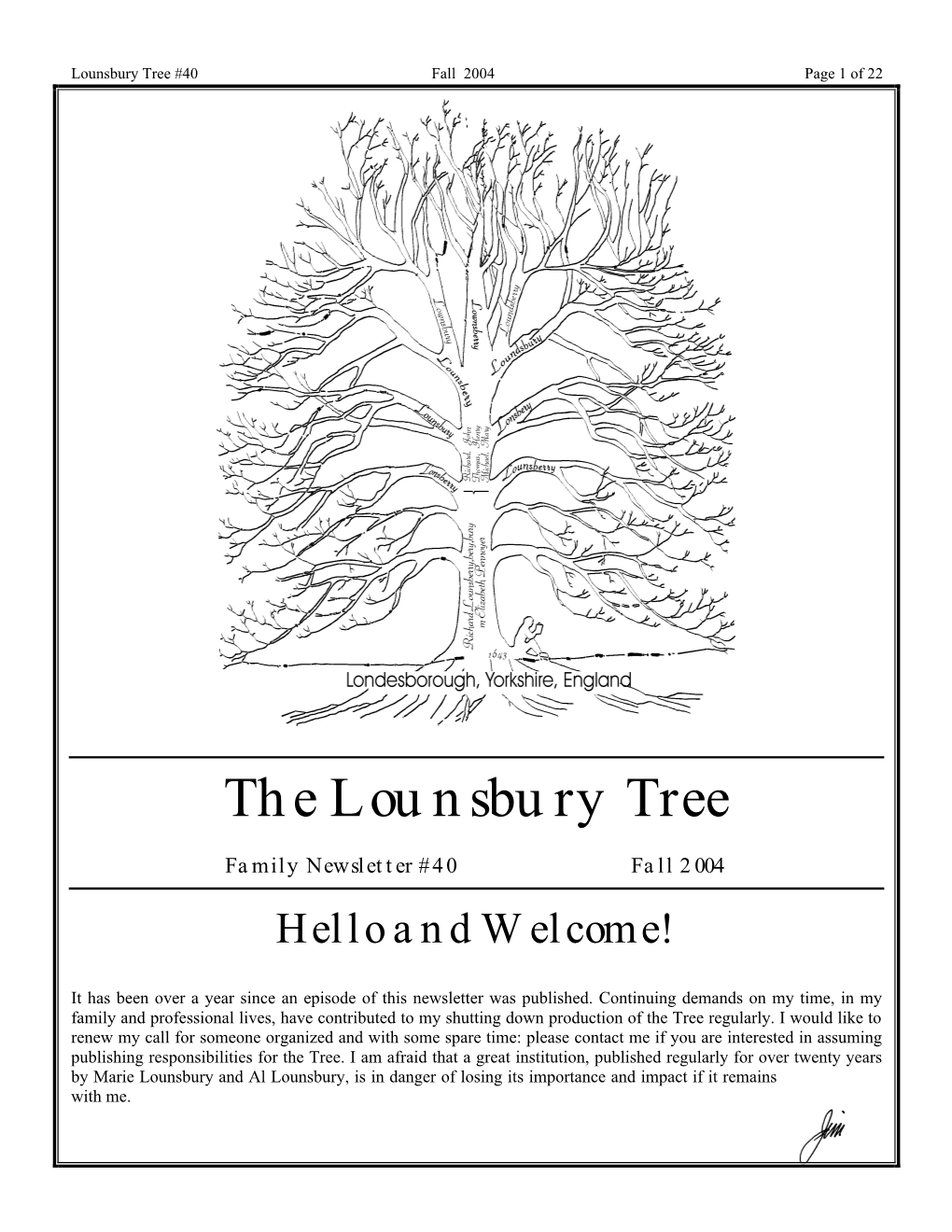 The Lounsbury Tree Family Newsletter #40 Fall 2004 Hello and Welcome!