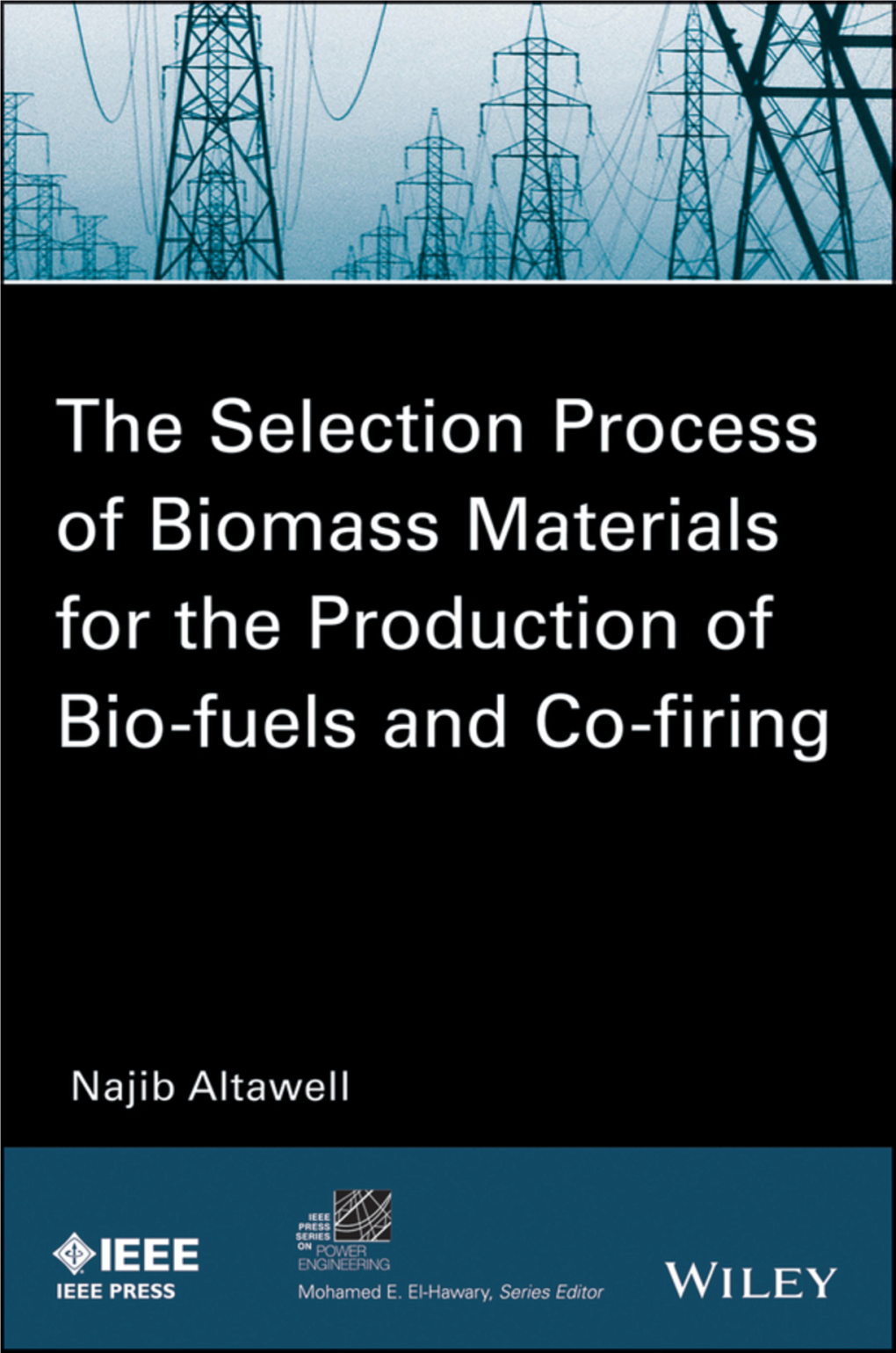 The Selection Process of Biomass Materials for the Production of Bio-Fuels and Co-Firing