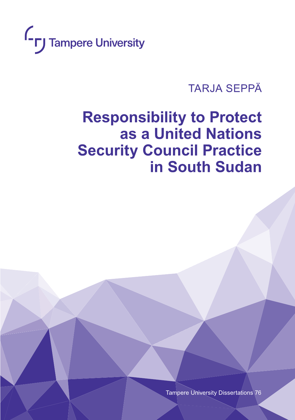 Responsibility to Protect As a United Nations Security Council Practice in South Sudan