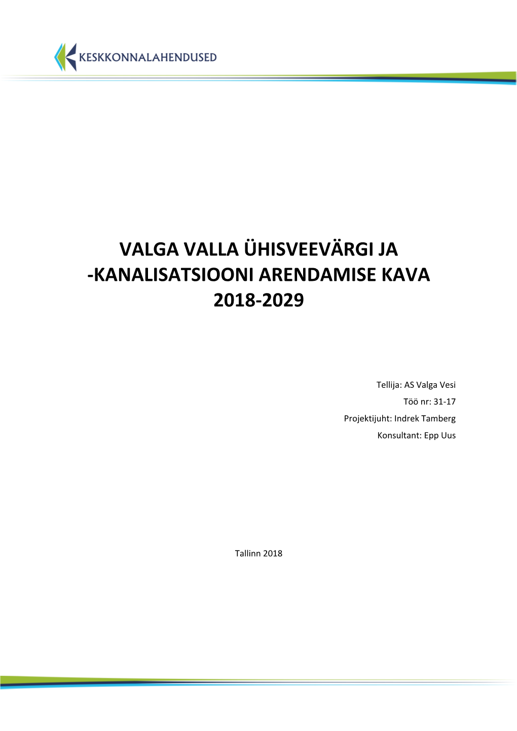 Valga Valla Ühisveevärgi Ja -Kanalisatsiooni Arendamise Kava 2018-2029