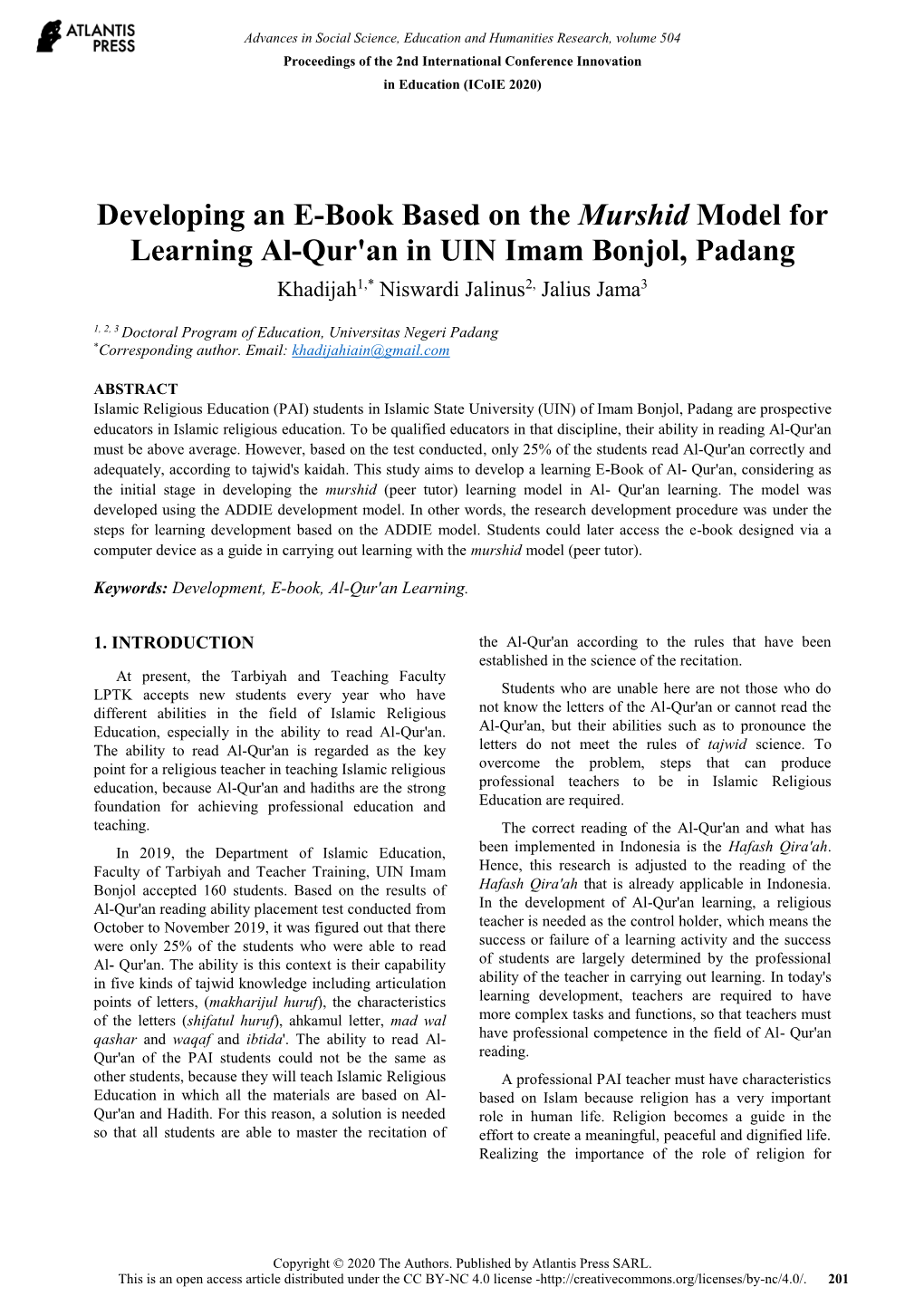 Developing an E-Book Based on the Murshid Model for Learning Al-Qur'an in UIN Imam Bonjol, Padang Khadijah1,* Niswardi Jalinus2, Jalius Jama3