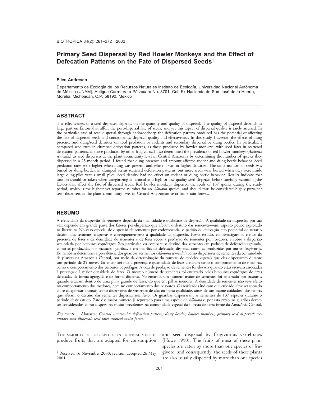 Primary Seed Dispersal by Red Howler Monkeys and the Effect of Defecation Patterns on the Fate of Dispersed Seeds1