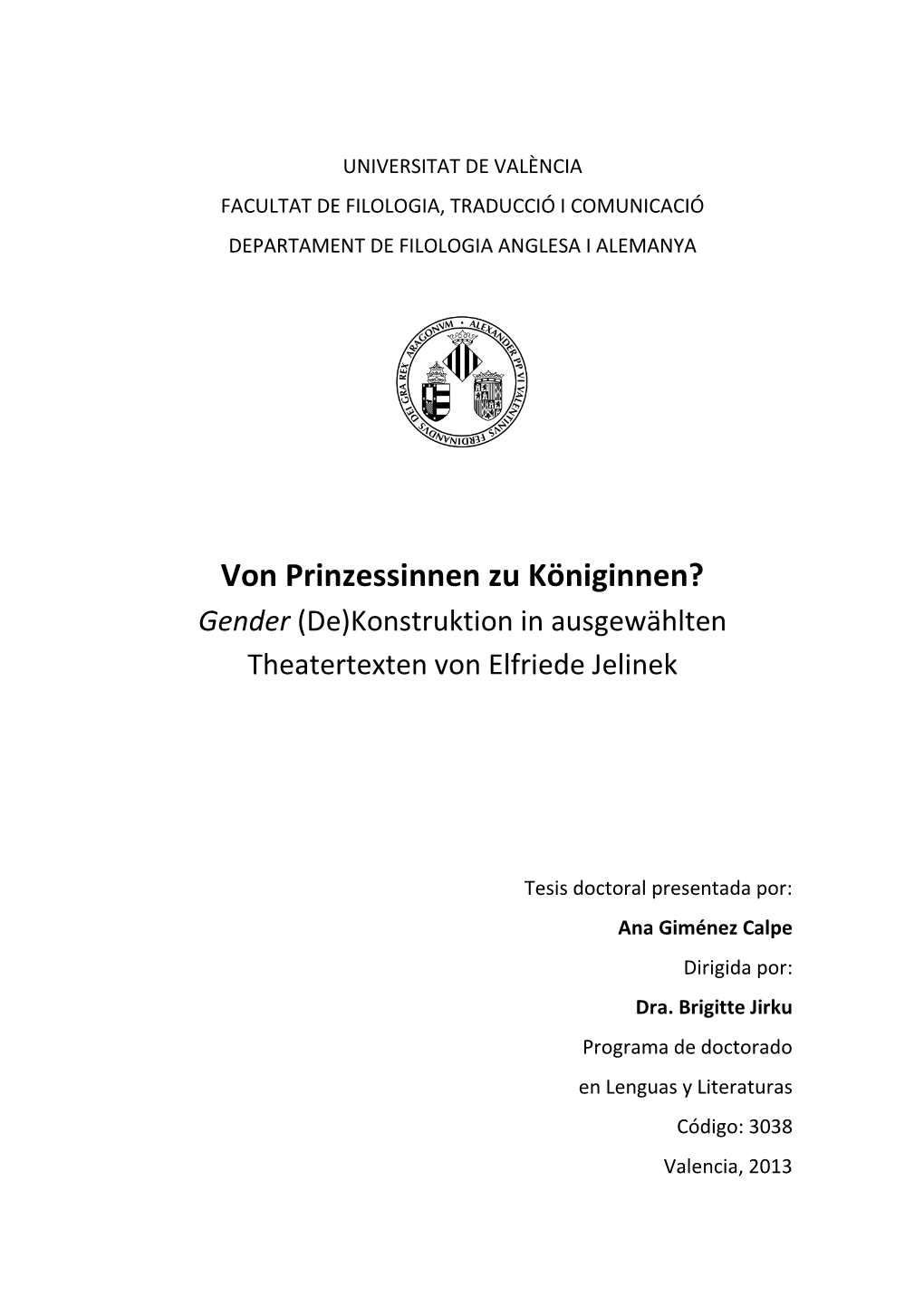 Von Prinzessinnen Zu Königinnen? Gender (De)Konstruktion in Ausgewählten Theatertexten Von Elfriede Jelinek