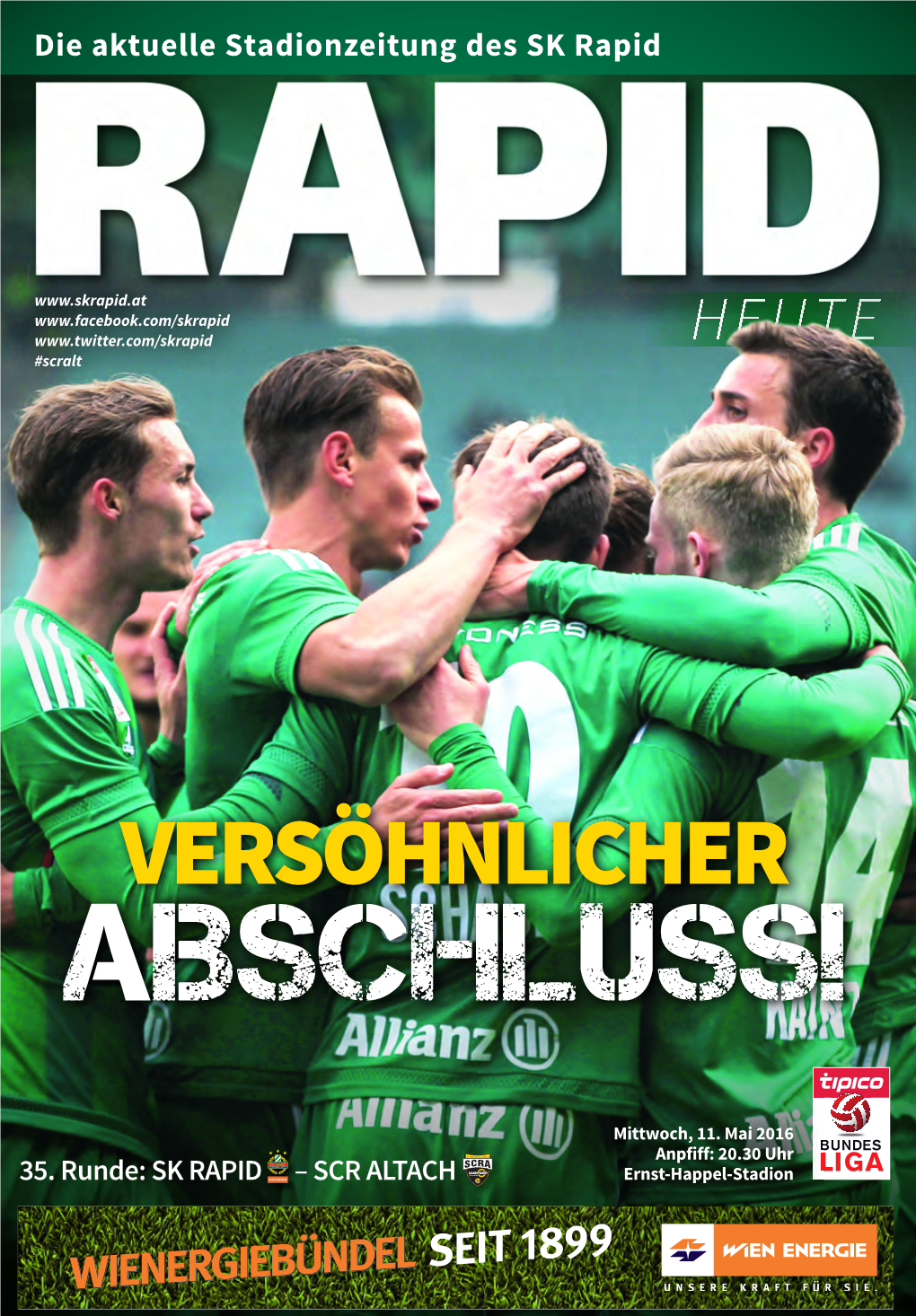 35. Runde: SK RAPID – SCR ALTACH Ernst-Happel-Stadion SEIT 1899 Ihr Cleverer Notfall-Begleiter