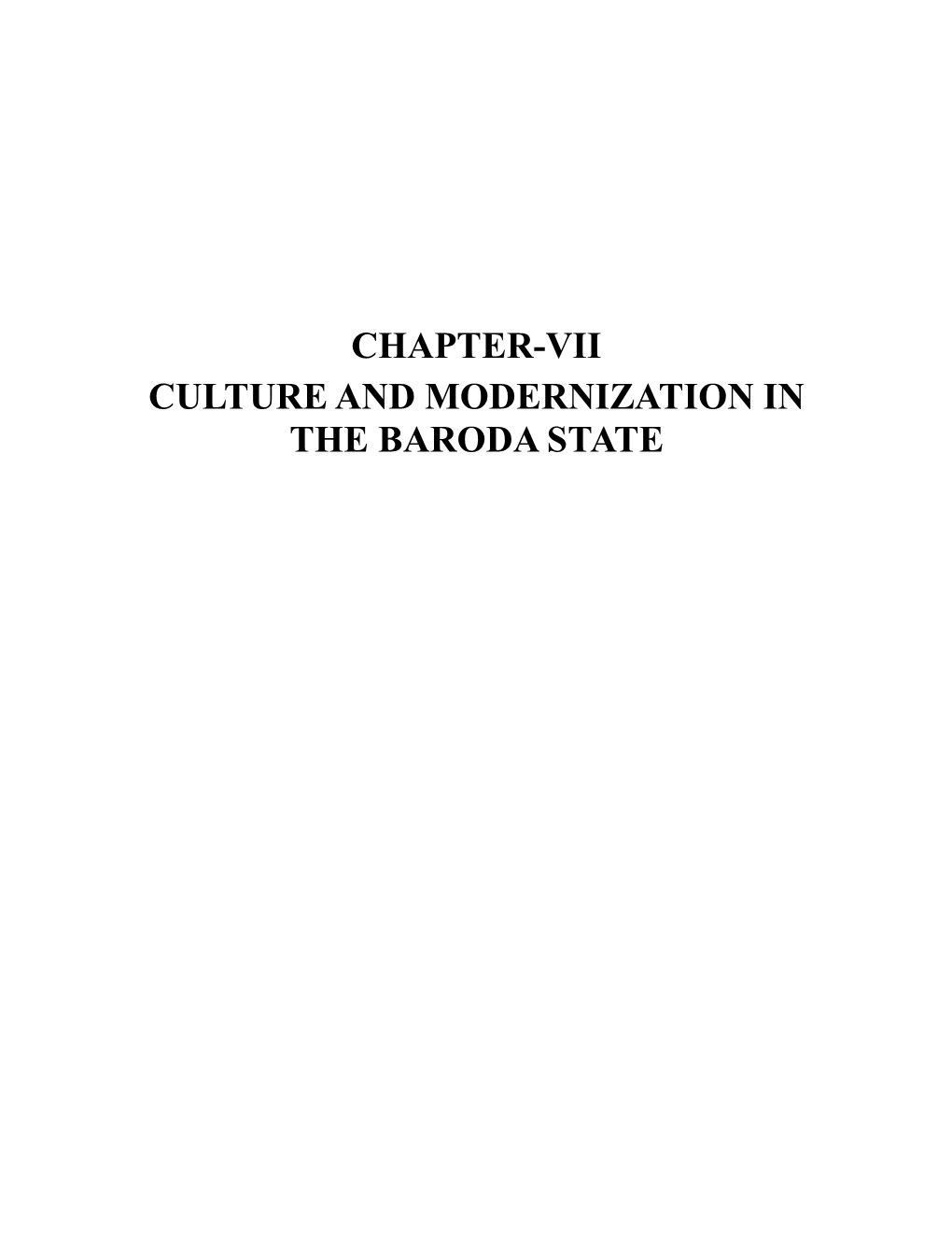 Chapter-Vii Culture and Modernization in the Baroda State