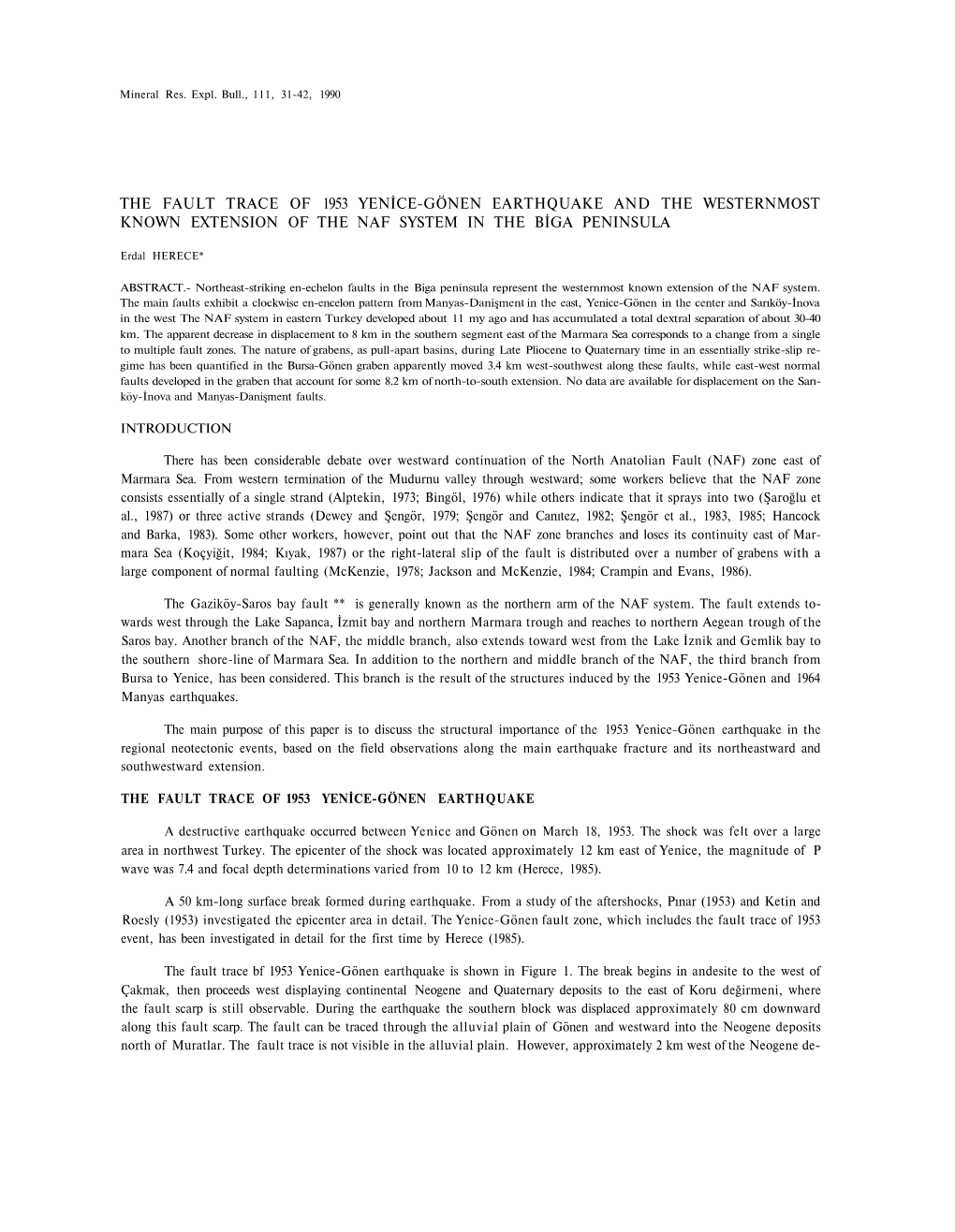 The Fault Trace of 1953 Yenice-Gönen Earthquake and the Westernmost Known Extension of the Naf System in the Biga Peninsula