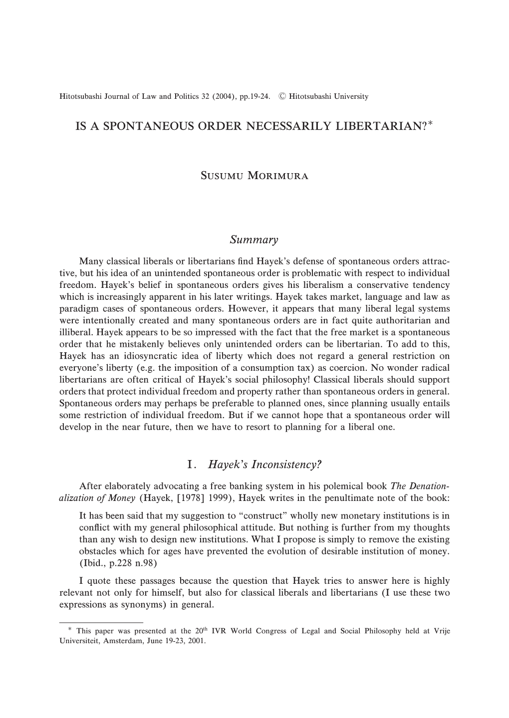 IS a SPONTANEOUS ORDER NECESSARILY LIBERTARIAN? SJHJBJ MDG&gt;BJG6 Summary I. Hayek's Inconsistency?