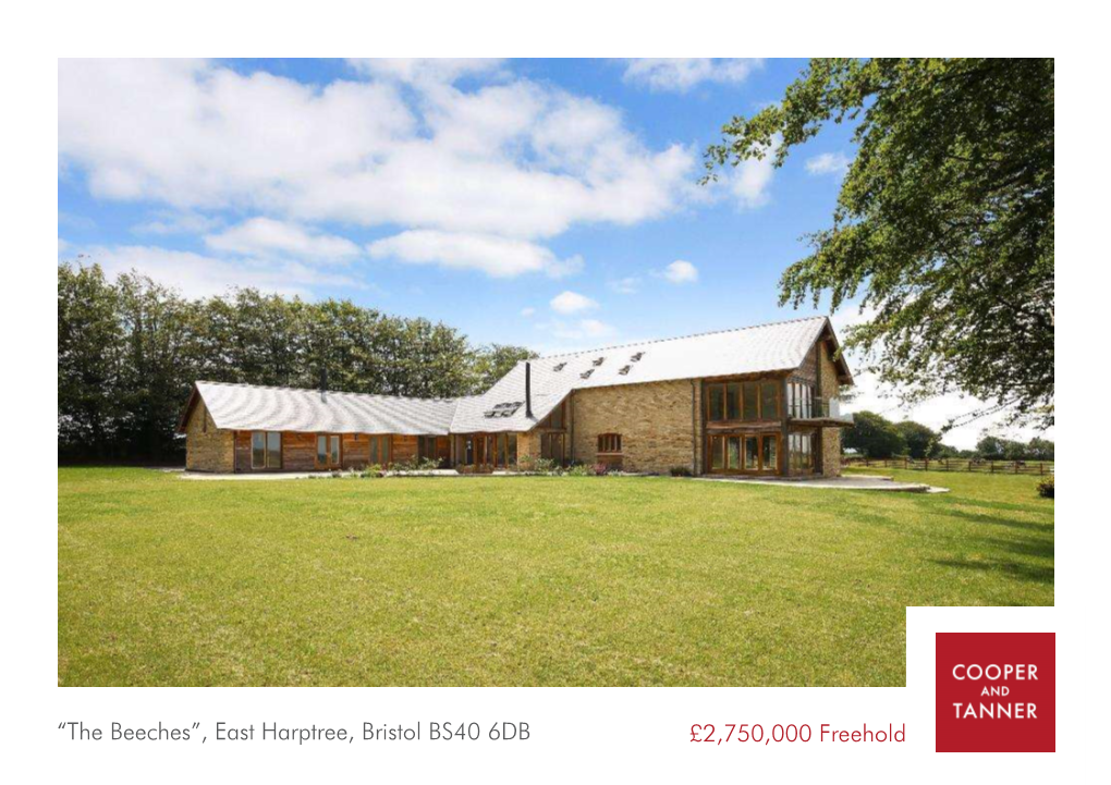 The Beeches”, East Harptree, Bristol BS40 6DB £2,750,000 Freehold