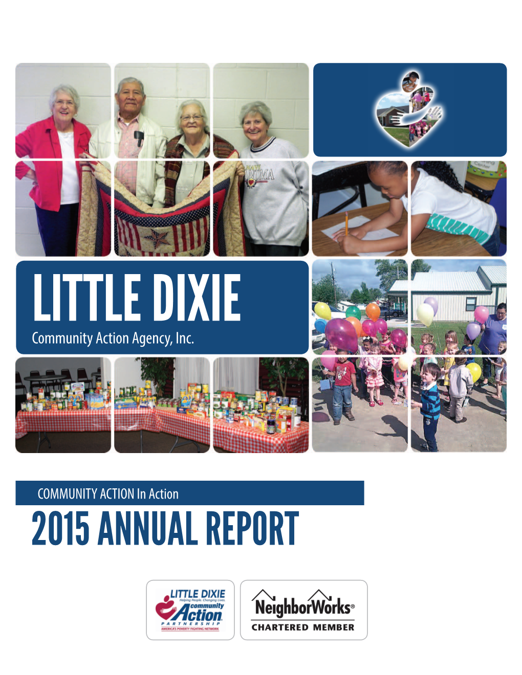 2015 ANNUAL REPORT MISSION: “Helping People; Changing Lives”